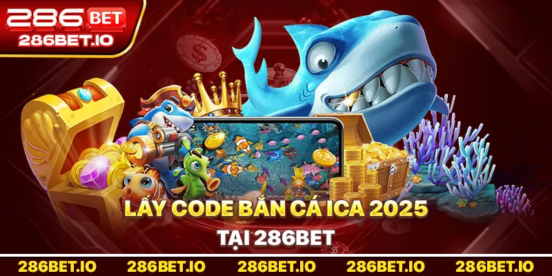 Code Bắn Cá Ica 2025: Hướng Dẫn Săn Thưởng Mới Nhất