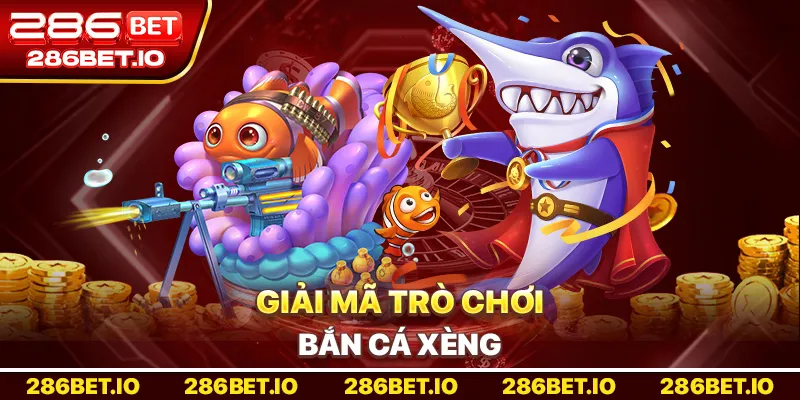Giải mã trò chơi Bắn cá Xèng