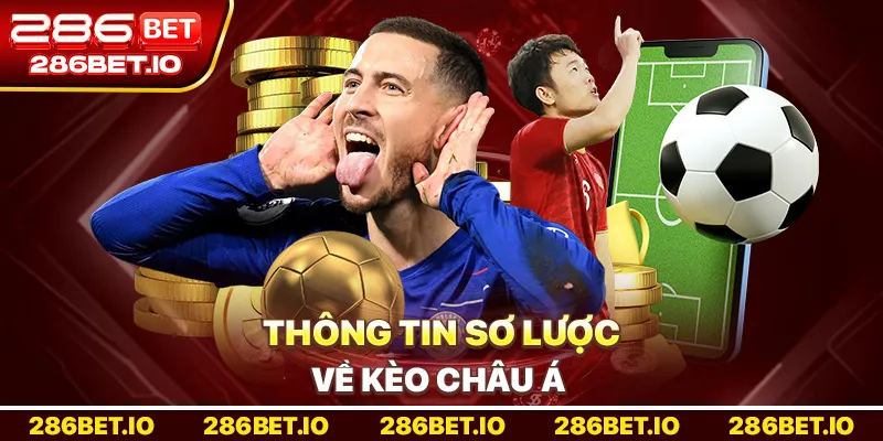 Thông tin sơ lược về Kèo châu Á 