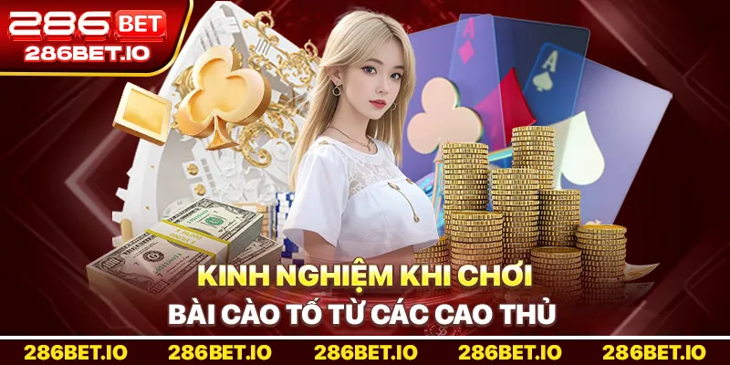 Kinh nghiệm khi chơi bài cào tố từ các cao thủ 