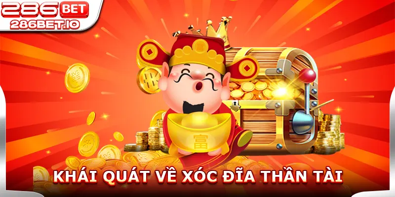 Khái Quát Về Xóc Đĩa Thần Tài